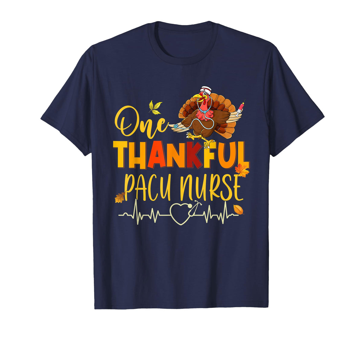 One Thankful PACU Nurse Turkey Stethoscope Thanksgiving Fall T-Shirt