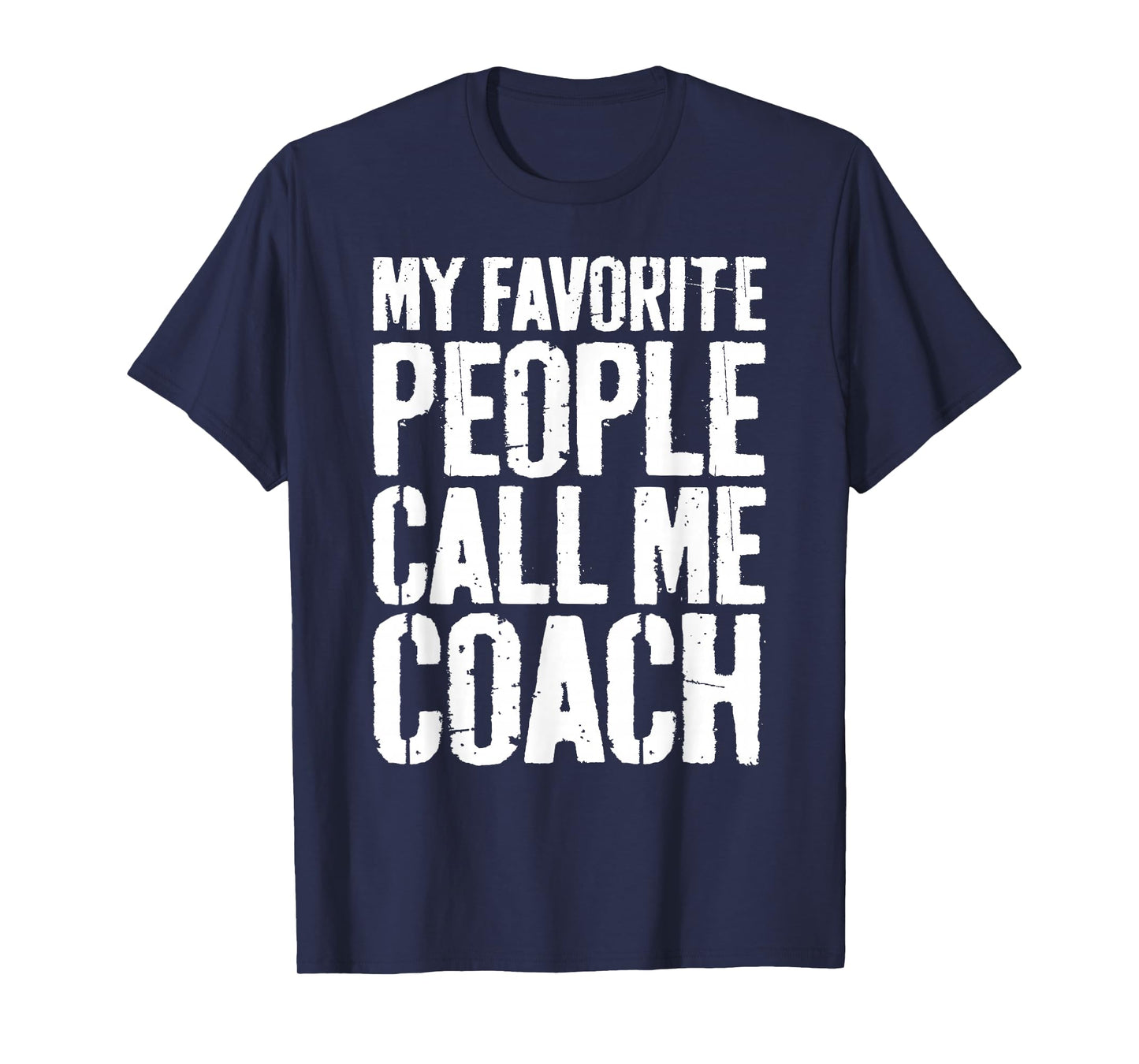 My Favorite People Call Me Coach Shirt Men Women Coaching T-Shirt