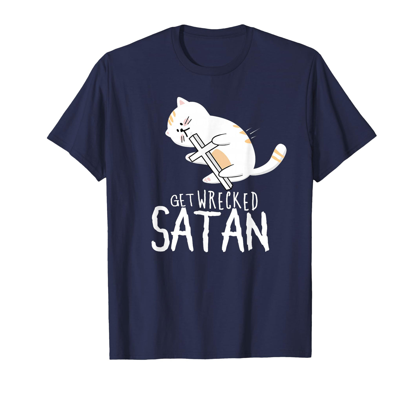 Get Wrecked Satan Funny Holy Warrior Demon Fighting Cat T-Shirt