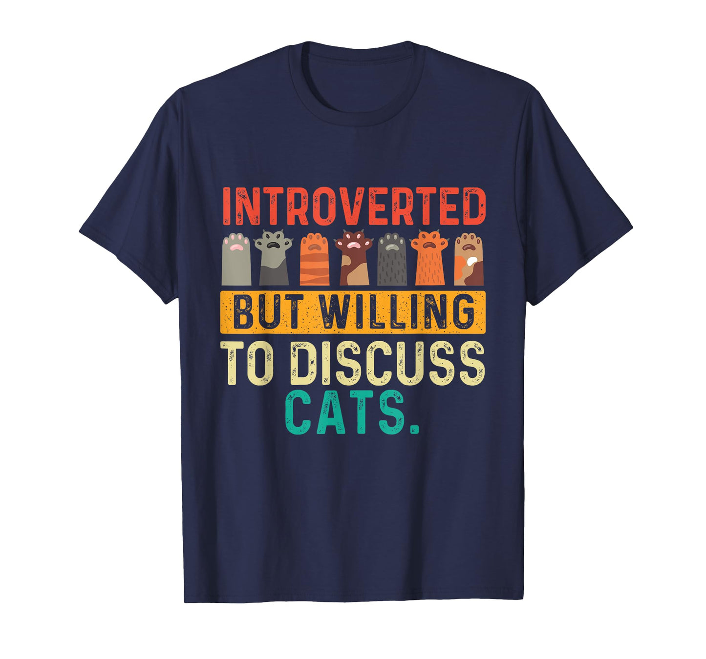 Introverted But Willing To Discuss Cats - Paws Kitten Lover T-Shirt