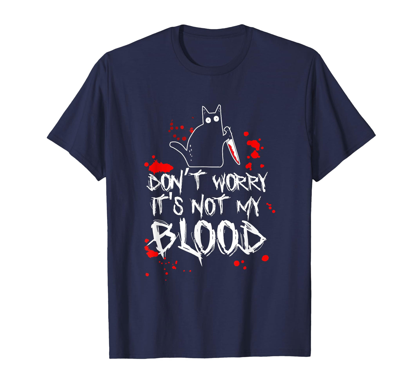 Dont Worry Its Not My Blood with Black Cat T-Shirt for Men Women