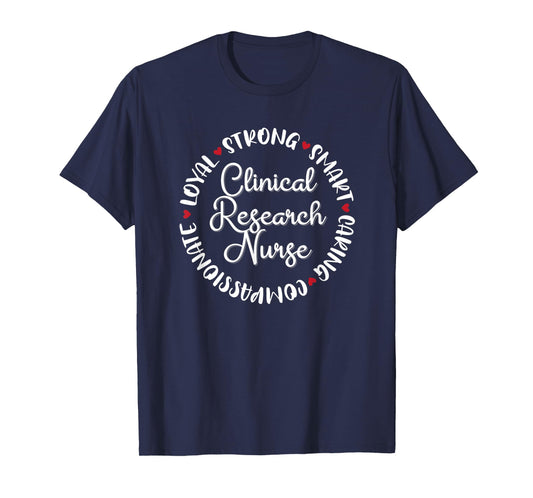 Clinical Research Nurse Gifts Nurses Graduation Medical Love T-Shirt