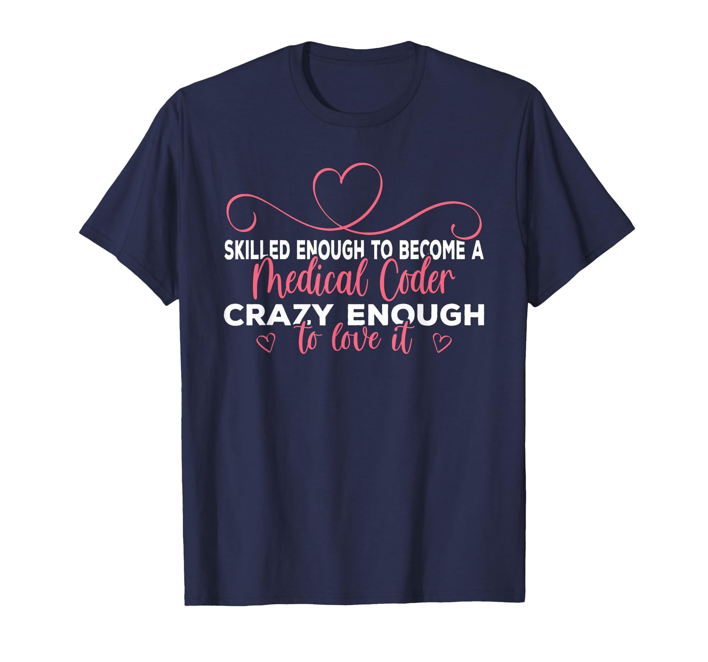 Crazy Medical Coder Medical Coding T-Shirt