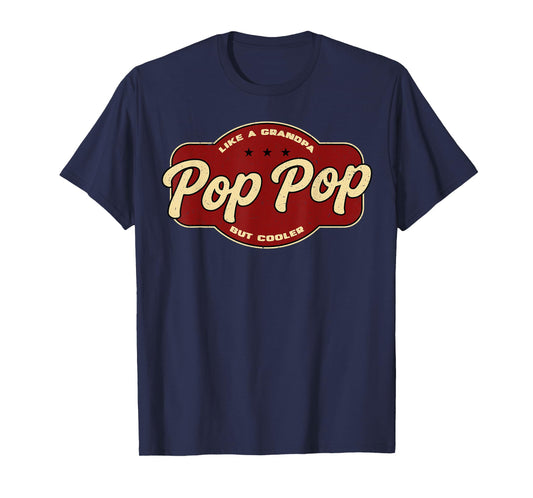 Vintage Pop Pop Like a Grandpa But Cooler - Grandpa Pop Pop T-Shirt