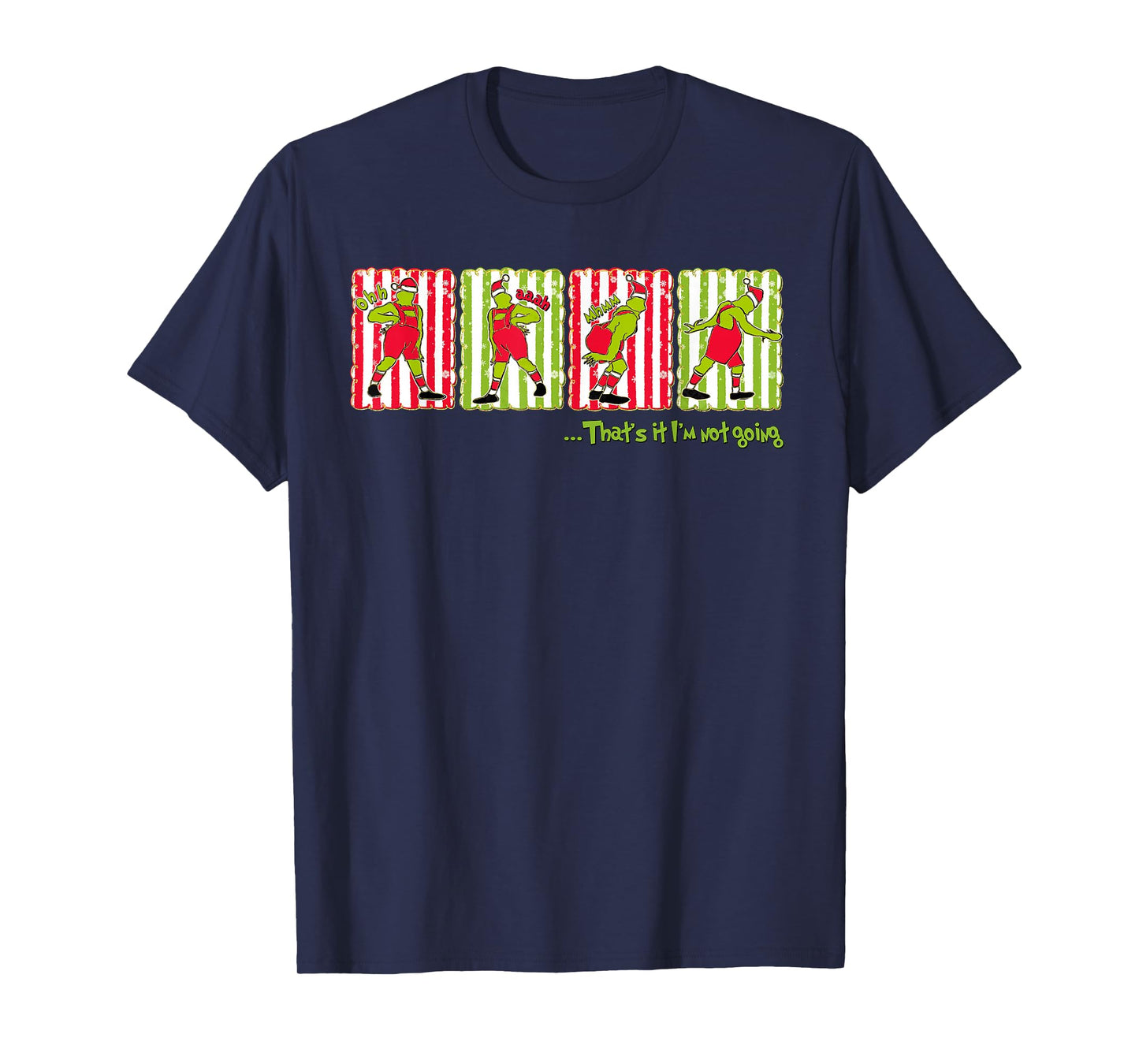 That's It I'm Not Going Xmas Merry Christmas Pajamas Holiday T-Shirt