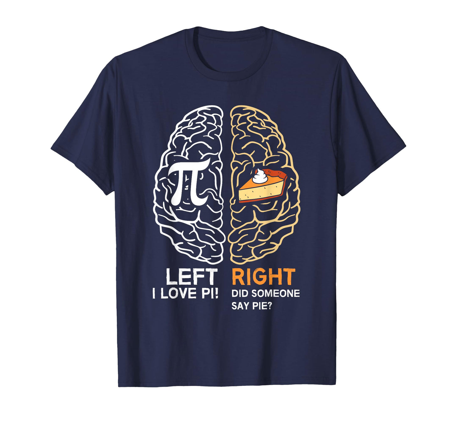 Funny Pi Day Left Vs Right Brain Pie Shirt Math Geek Gift T-Shirt