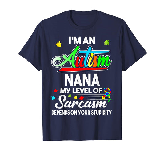 Autism Awareness I'm An Autism Nana Shirt T-Shirt