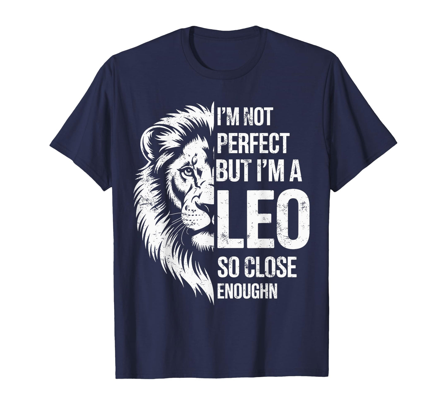 I'm Not Perfect But I'm A Leo Funny Leo Zodiac Horoscope T-Shirt