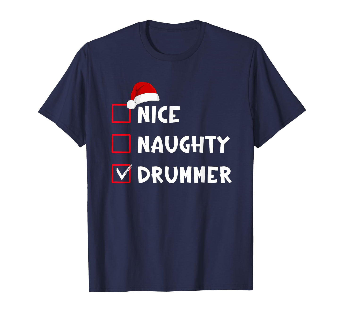 Nice Naughty Drummer Funny Christmas List Drumming Drum T-Shirt