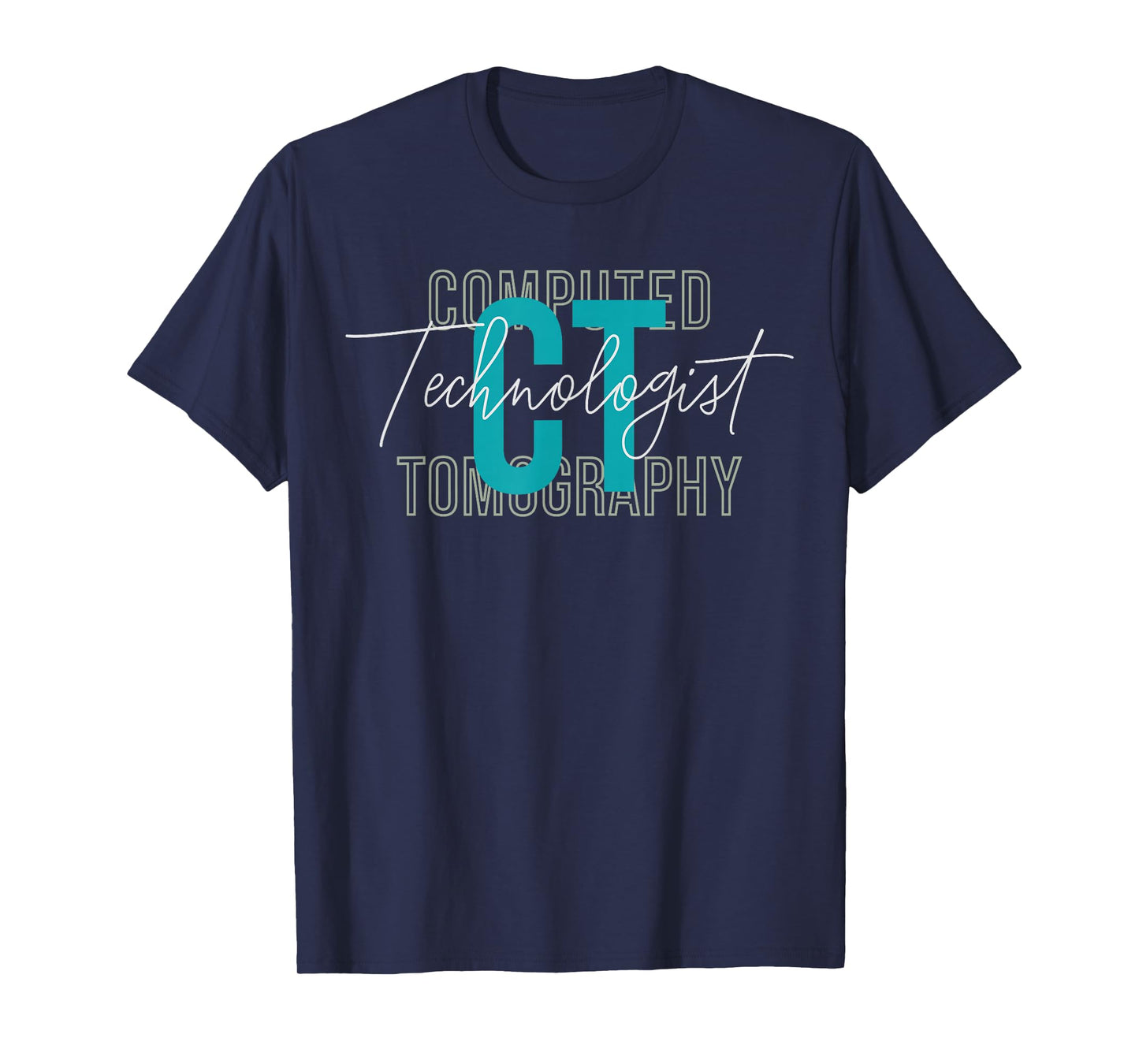 CT Tech Radiology Technologist Computed Tomography T-Shirt
