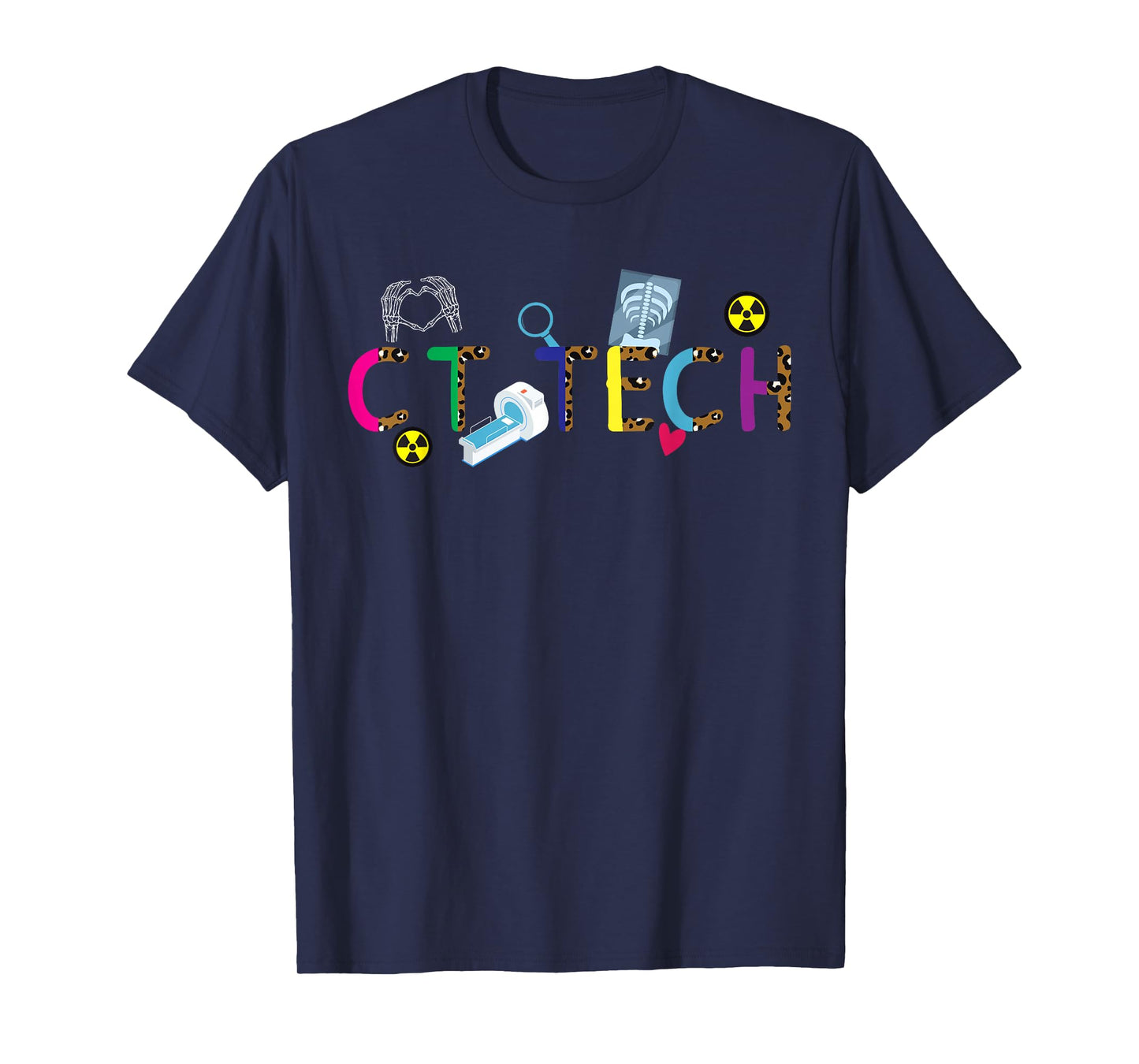 CT Tech Computed Tomography Technologist CT Technologist T-Shirt