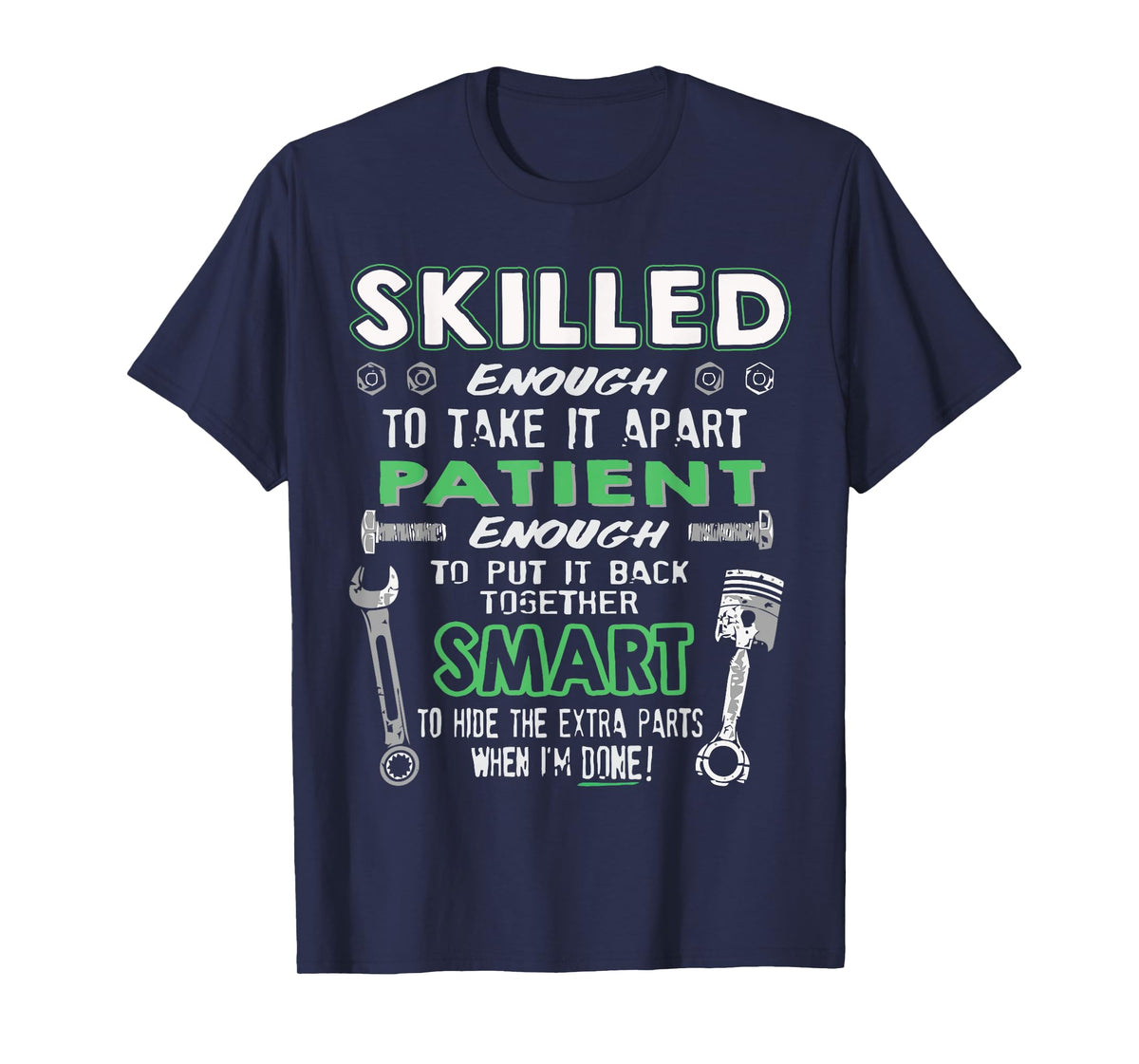 Skilled Enough to take it apart... Awesome Mechanic shirt