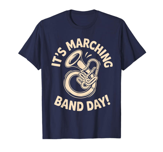 It’s Marching Band Day Music Parade School Drumline Brass T-Shirt