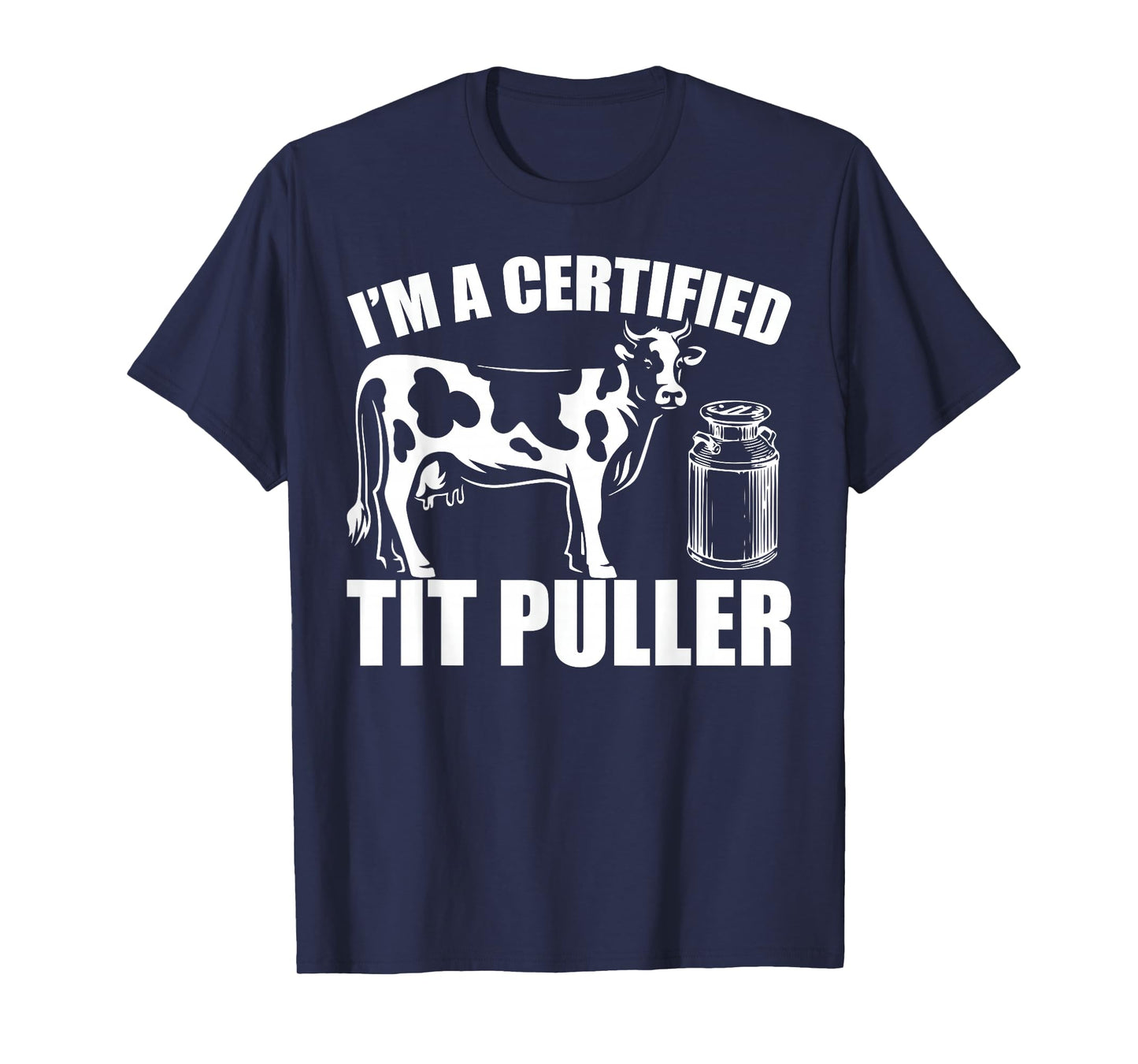 Cow Lover Retro I'm A Certified Tit Puller Farmer T-Shirt