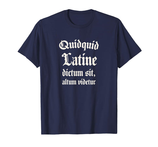 Anything said in Latin sounds profound T-Shirt T-Shirt