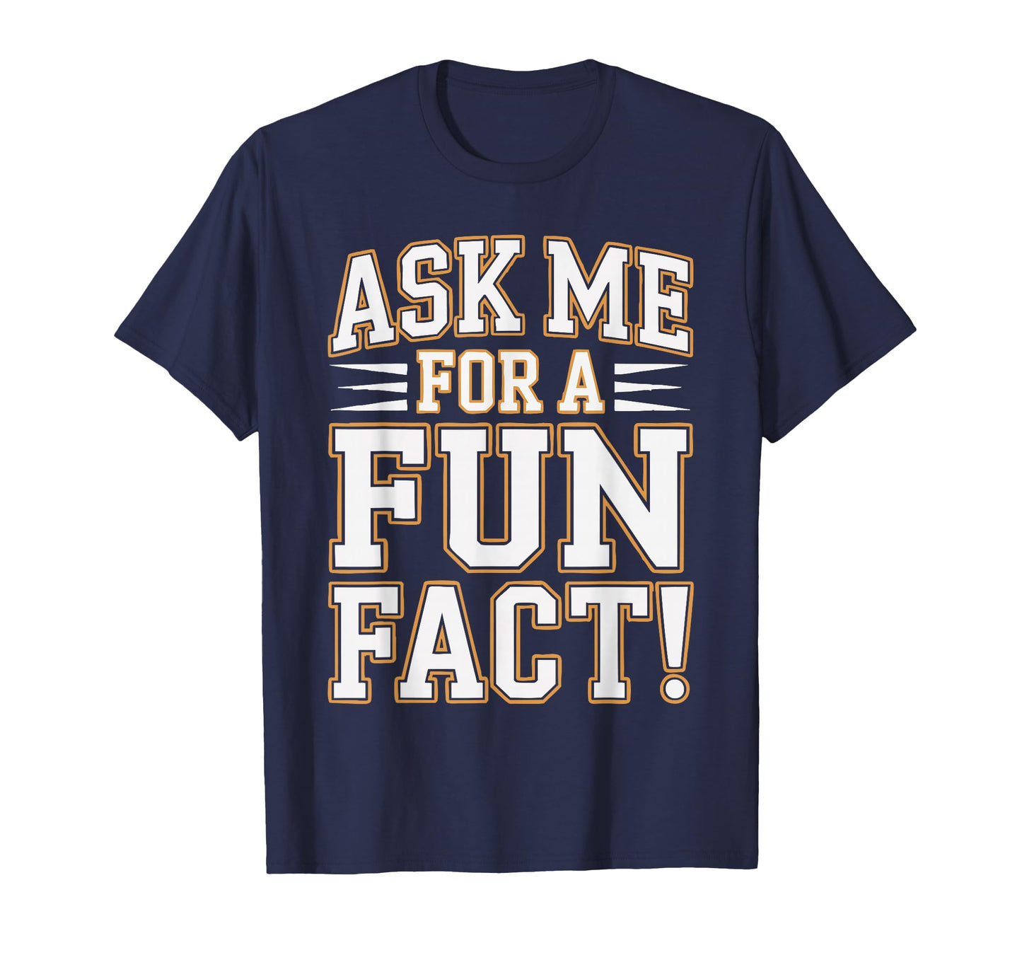 Ask Me for A Fun Fact T-Shirt