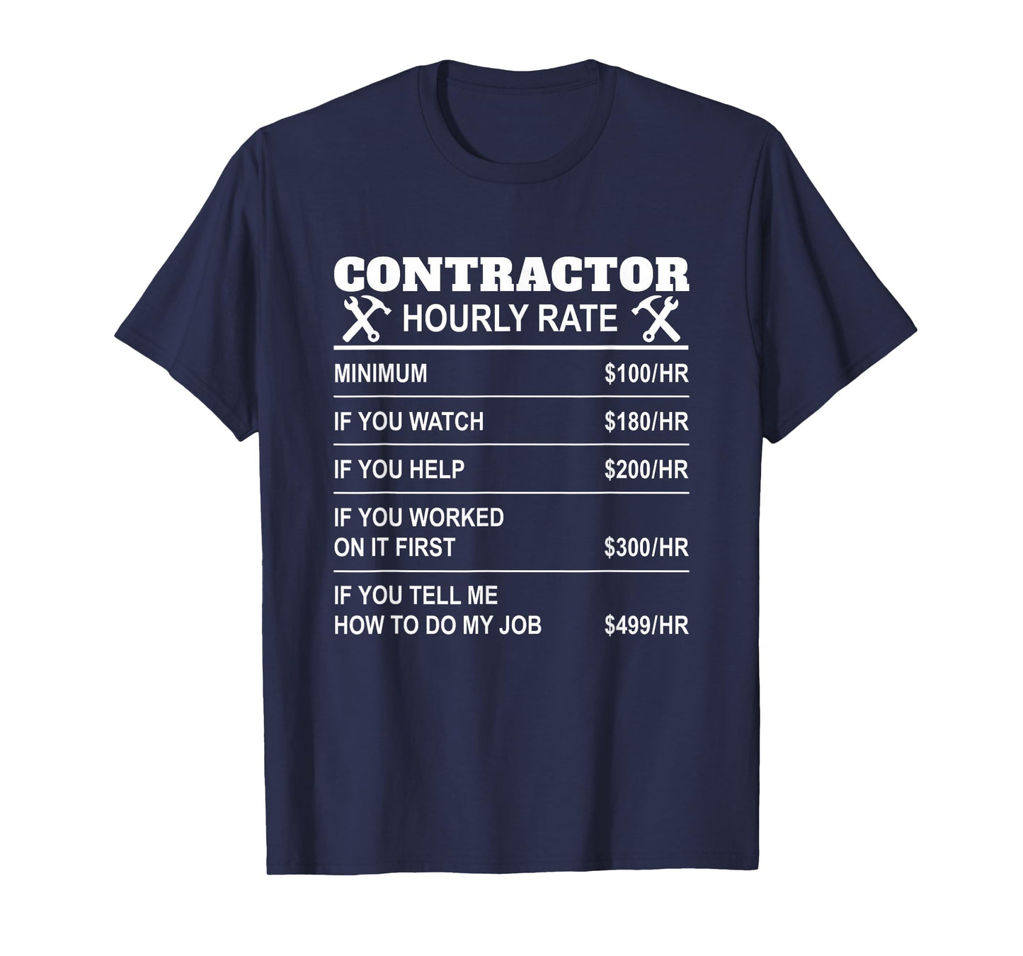 Contractor Hourly Rate Funny Constructor Repairmen Employees T-Shirt