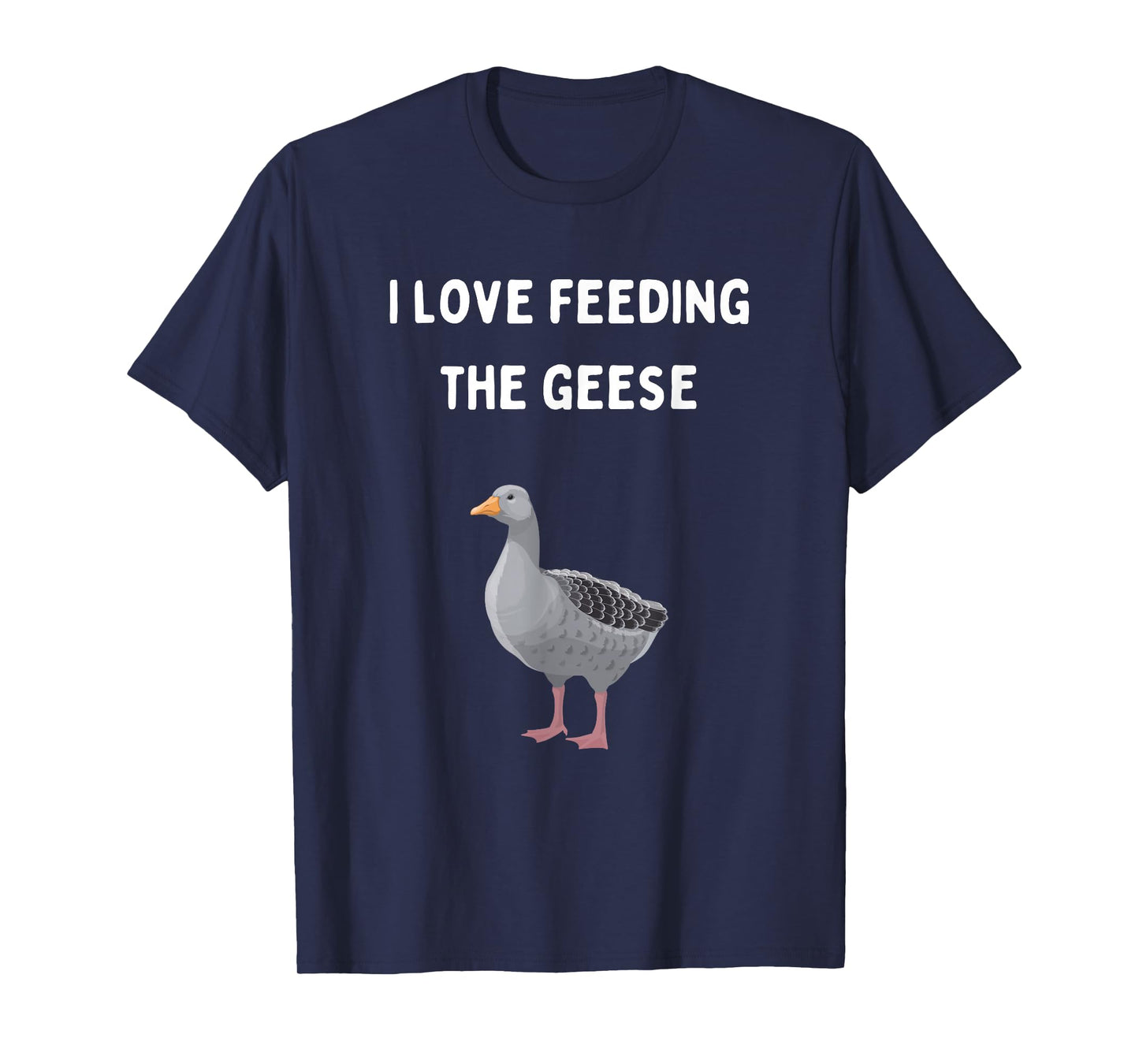 Cute I Love Feeding The Geese Men Women Children T-Shirt