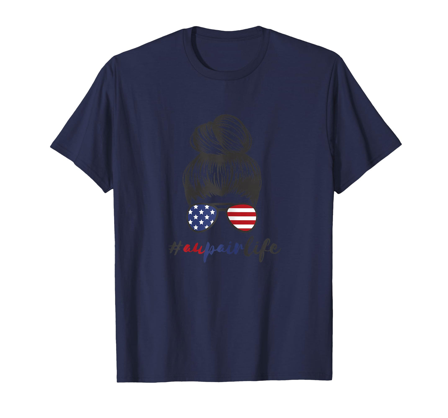 Au Pair America USA Foreign Year #Aupairlife Girls Aupair T-Shirt