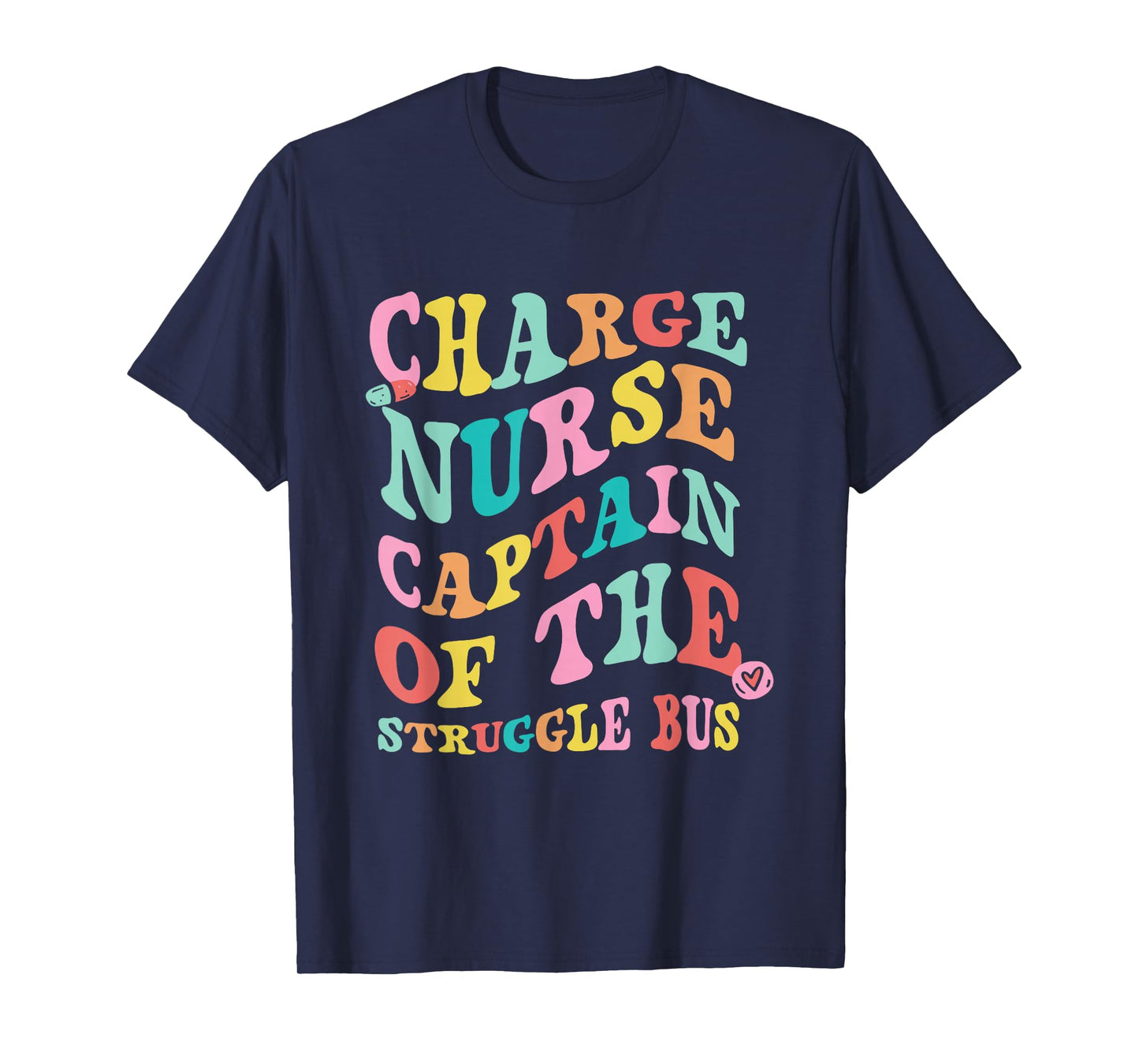 Charge Nurse Funny Charge Nursing Charge Nurses T-Shirt