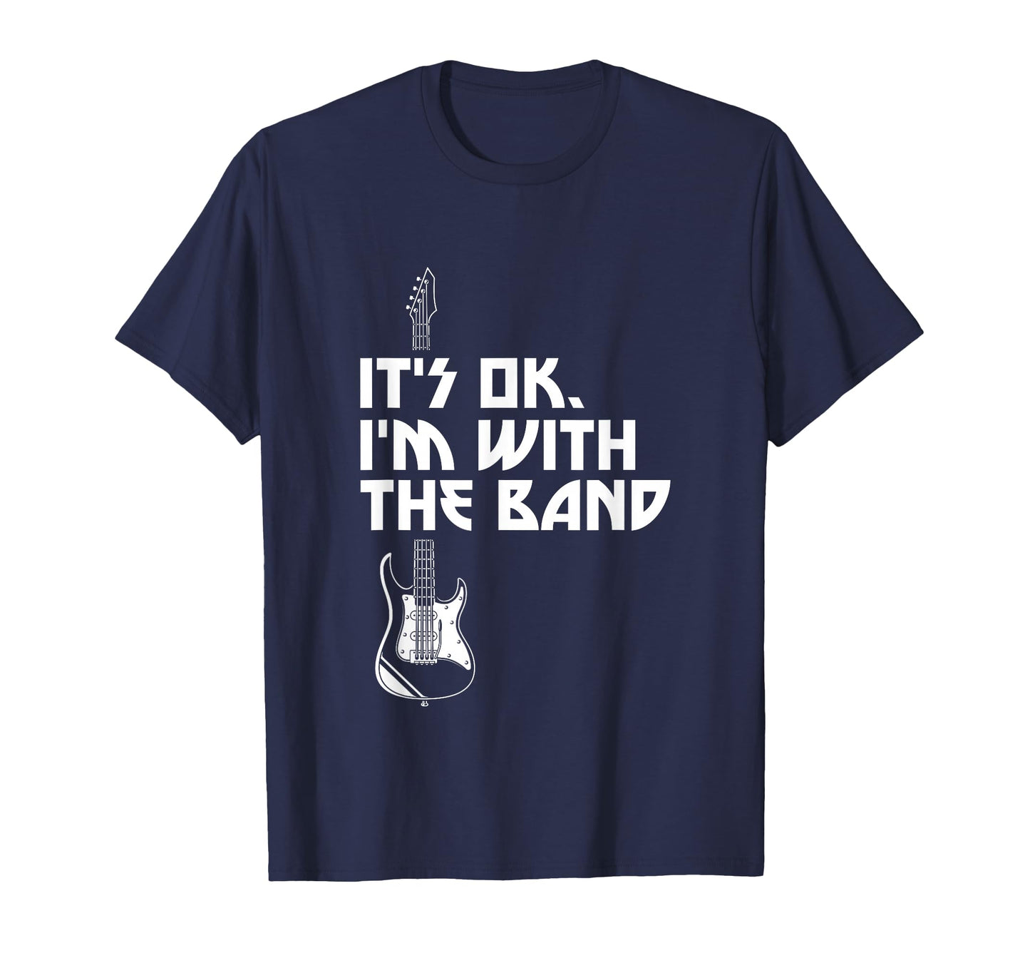 Its Ok Im With The Band Roadie Music Production Concert Gift T-Shirt