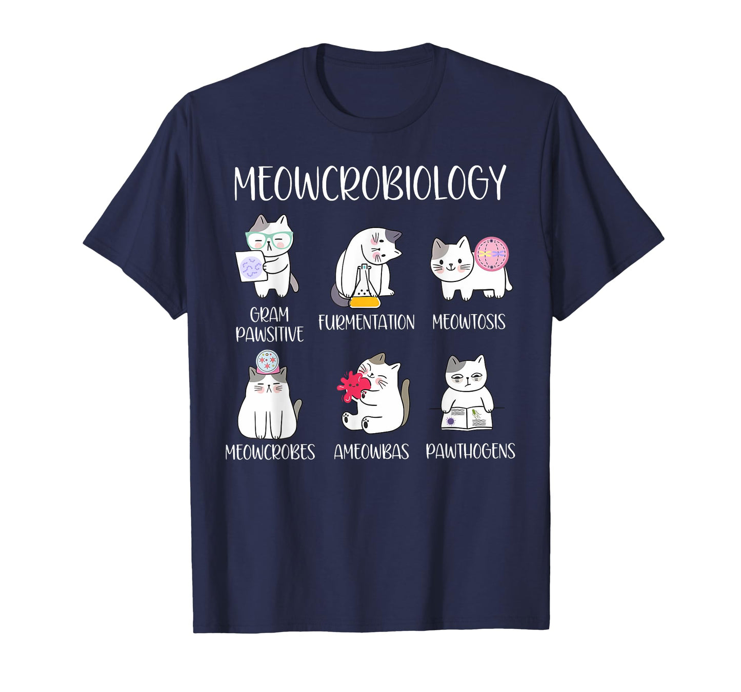 Meowcrobiology Science Cats Scientist Microbiology Teacher T-Shirt