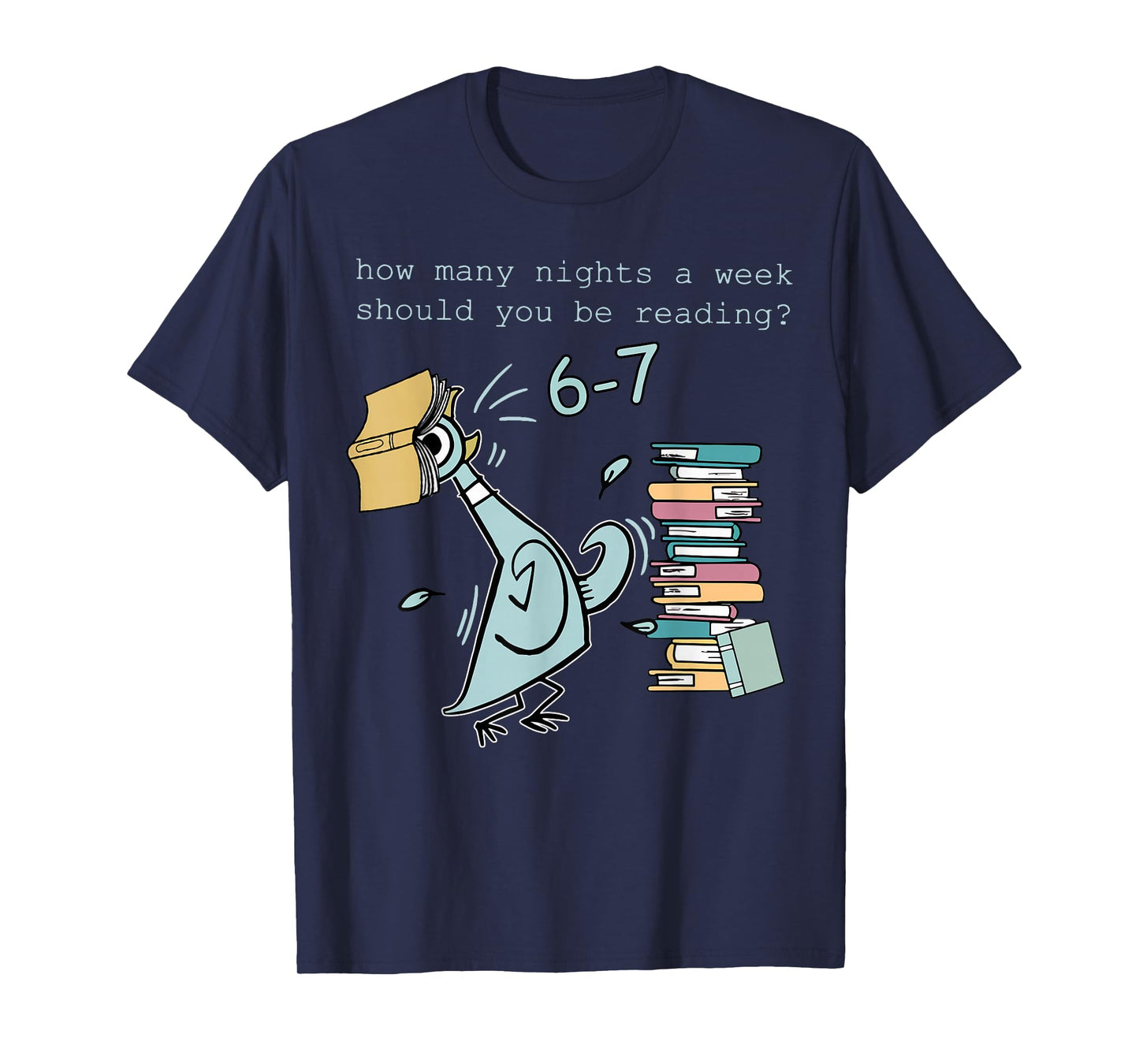 Teacher 6-7 How Many Nights A Week Should You Be Reading T-Shirt