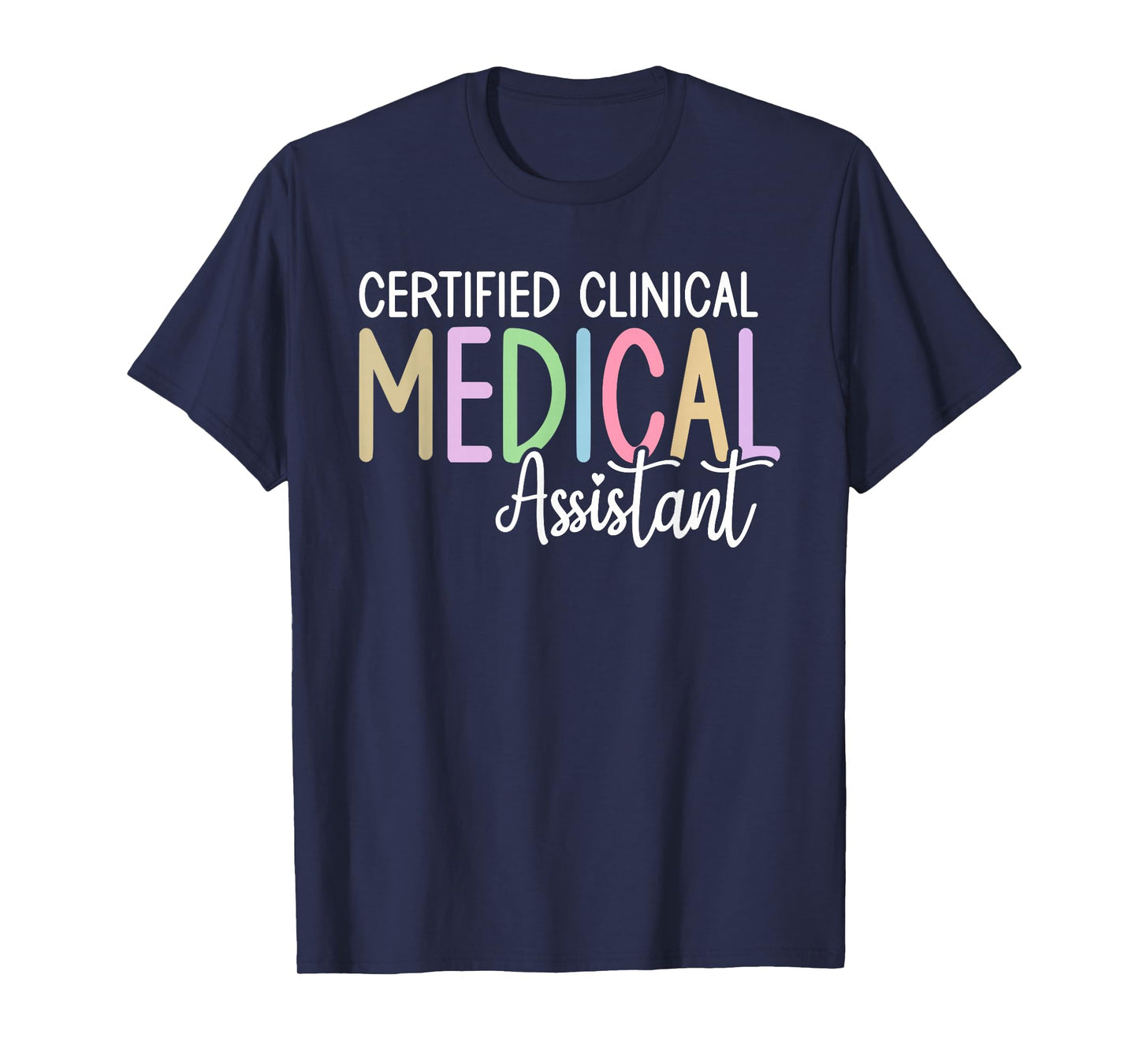 Certified Clinical Medical Assistant CCMA T-Shirt
