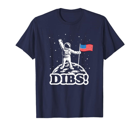 Funny Space Shirt USA Astronaut Moon Flag Dibs Tshirt Gift T-Shirt