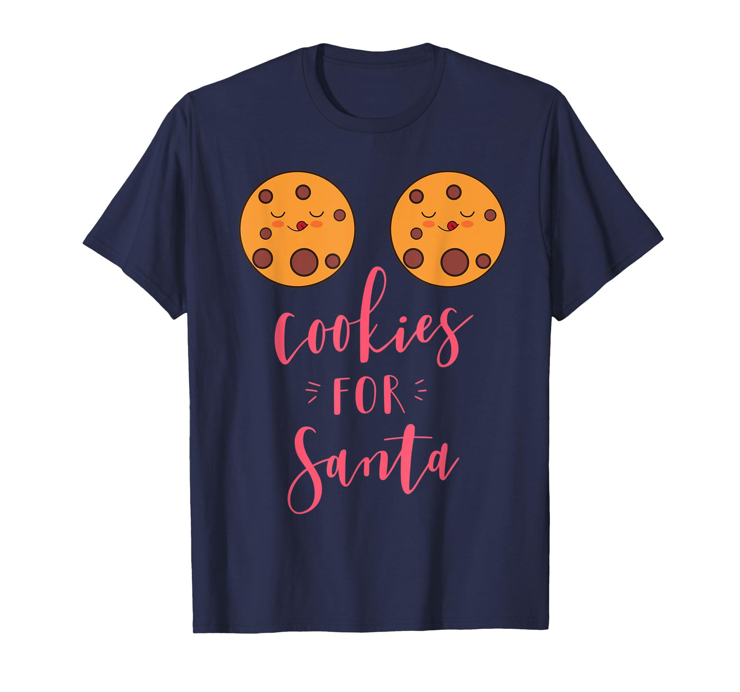 Cookies for Santa - Funny Cookie Boobs Adult Christmas Gift T-Shirt