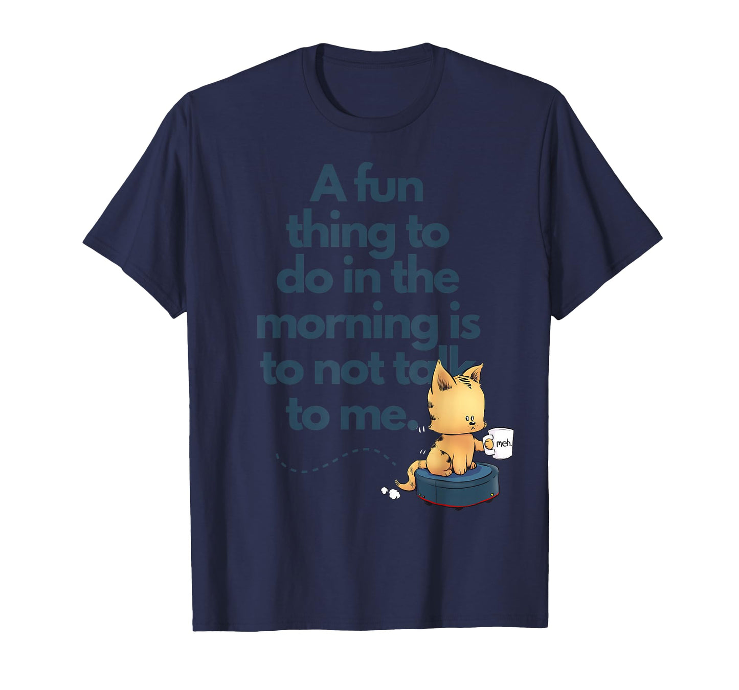 Funny Cat Morning Attitude Cute Cat Lovers Humor Graphic T-Shirt