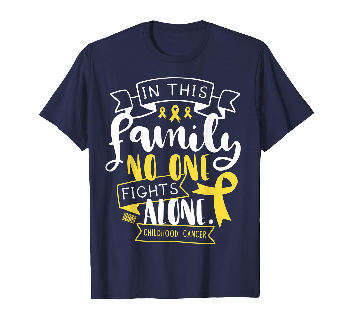 CHILDHOOD CANCER AWARENESS KID FAMILY NO ALONE QUOTE T-SHIRT