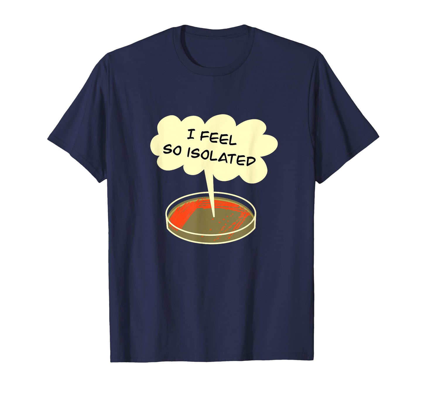 Microbiology Isolation Funny Bacteria Lab Tee T-Shirt