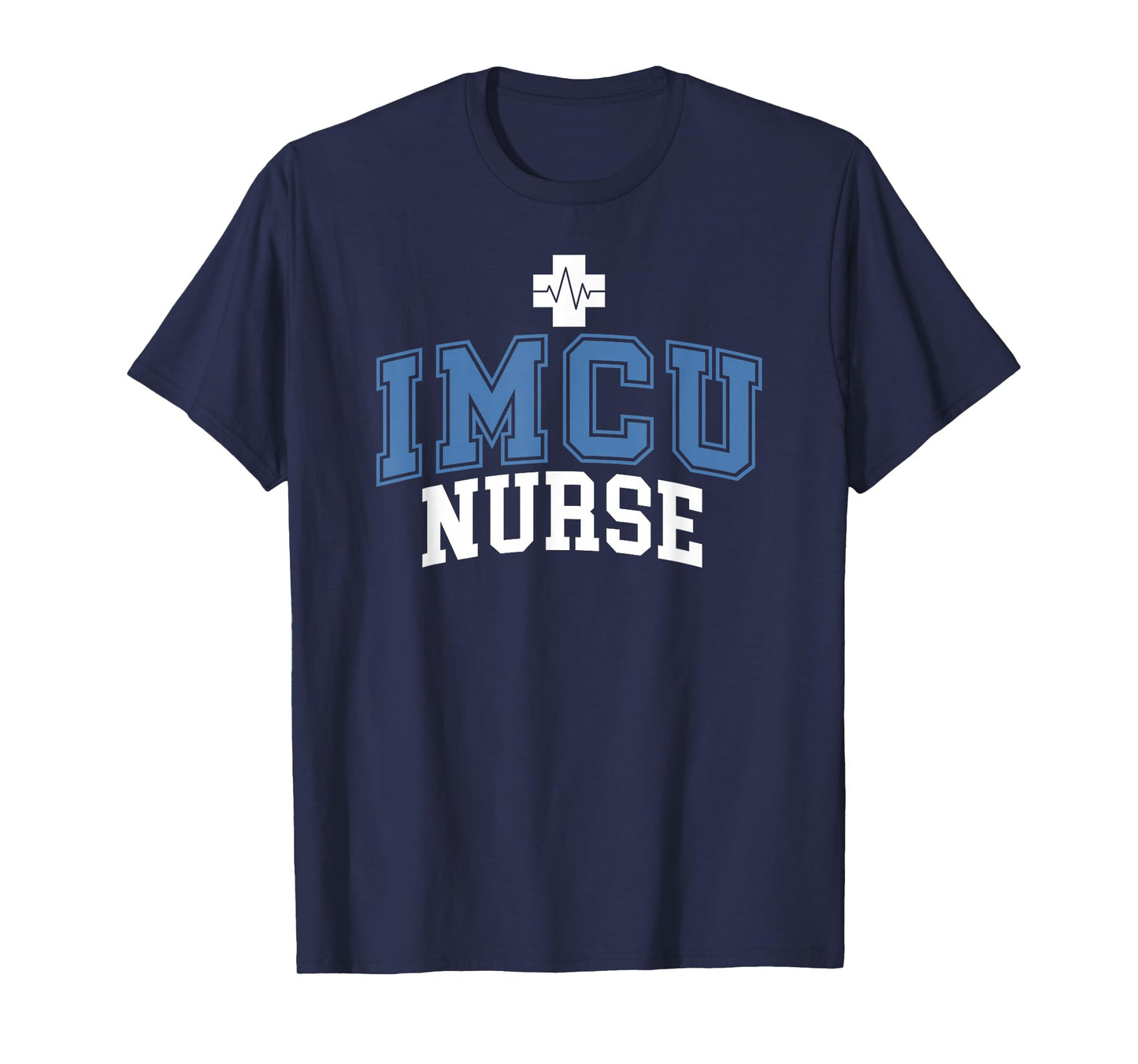 IMCU Nurse Intermediate Care Unit Nurse IMCU Nursing T-Shirt