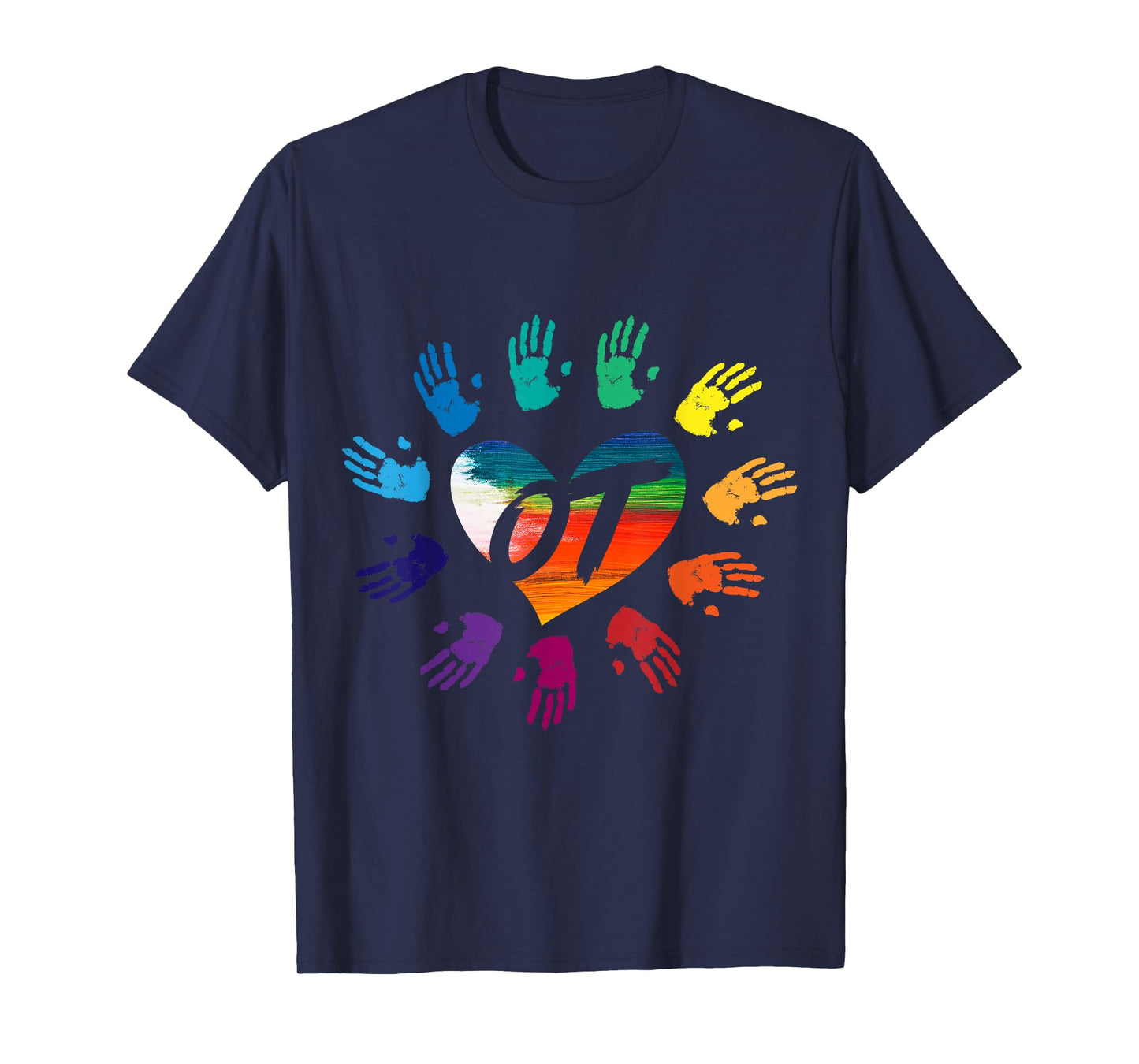Cute Meaningful OT Hands T Shirt Occupational Therapy Gift T-Shirt