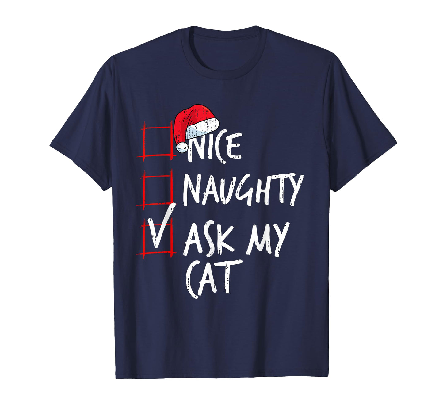 Nice Naughty Ask My Cat Christmas List Santa Costume Xmas T-Shirt