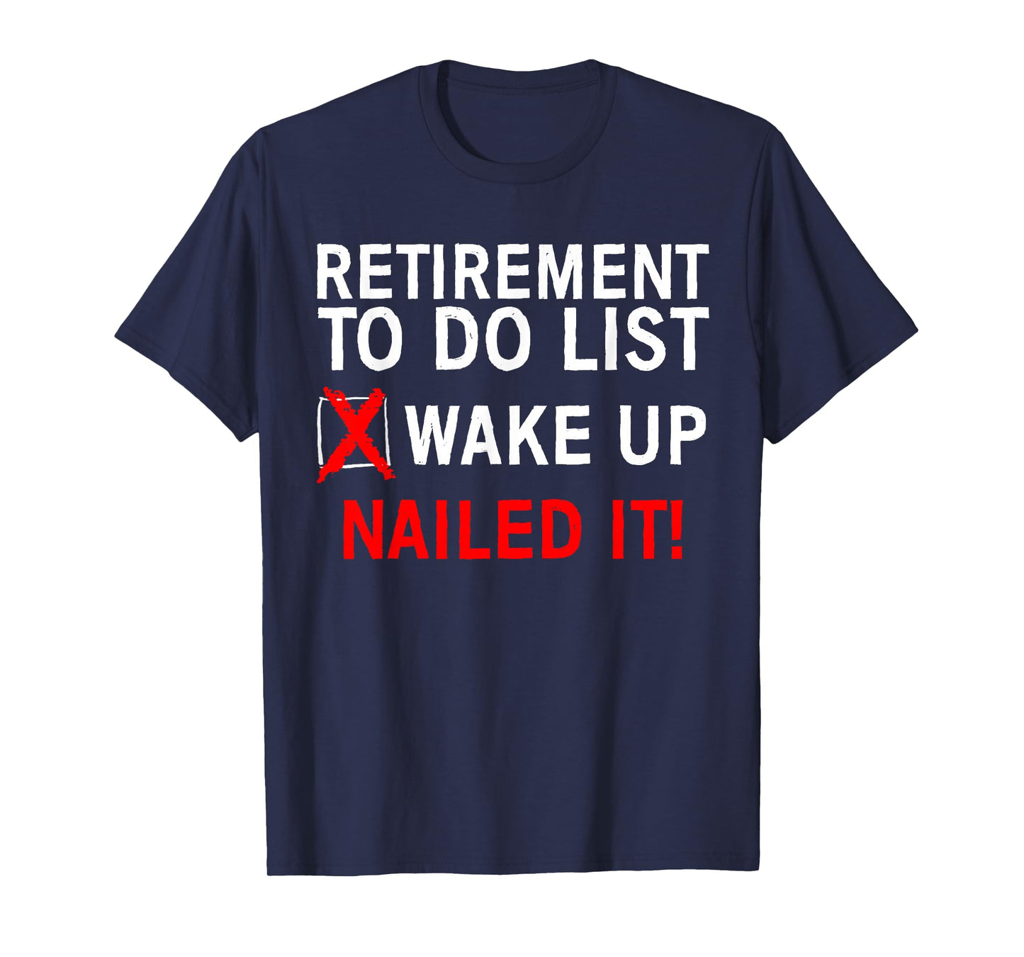 Cool Retirement Art for Men Women Retired to Do List Retiree T-Shirt Small