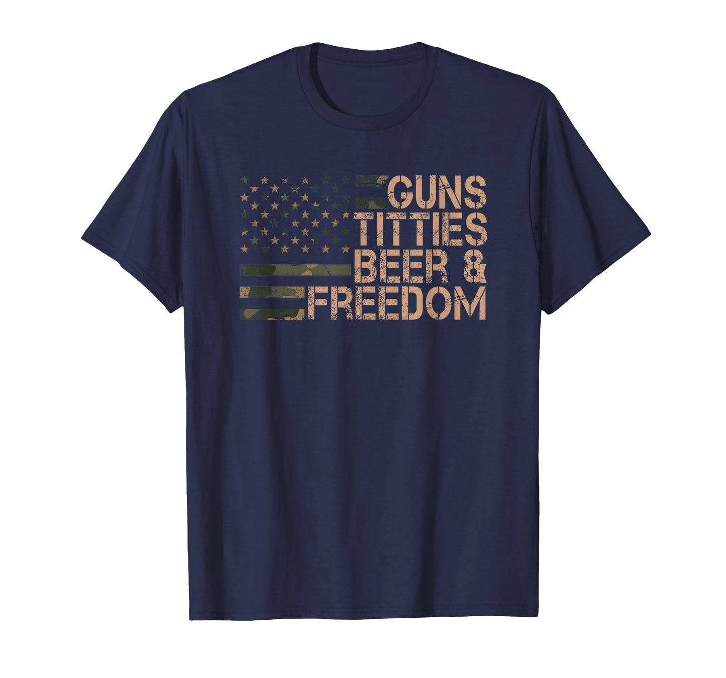 Guns Titties Beer & Freedom - Funny Mens Drinking USA Flag T-Shirt
