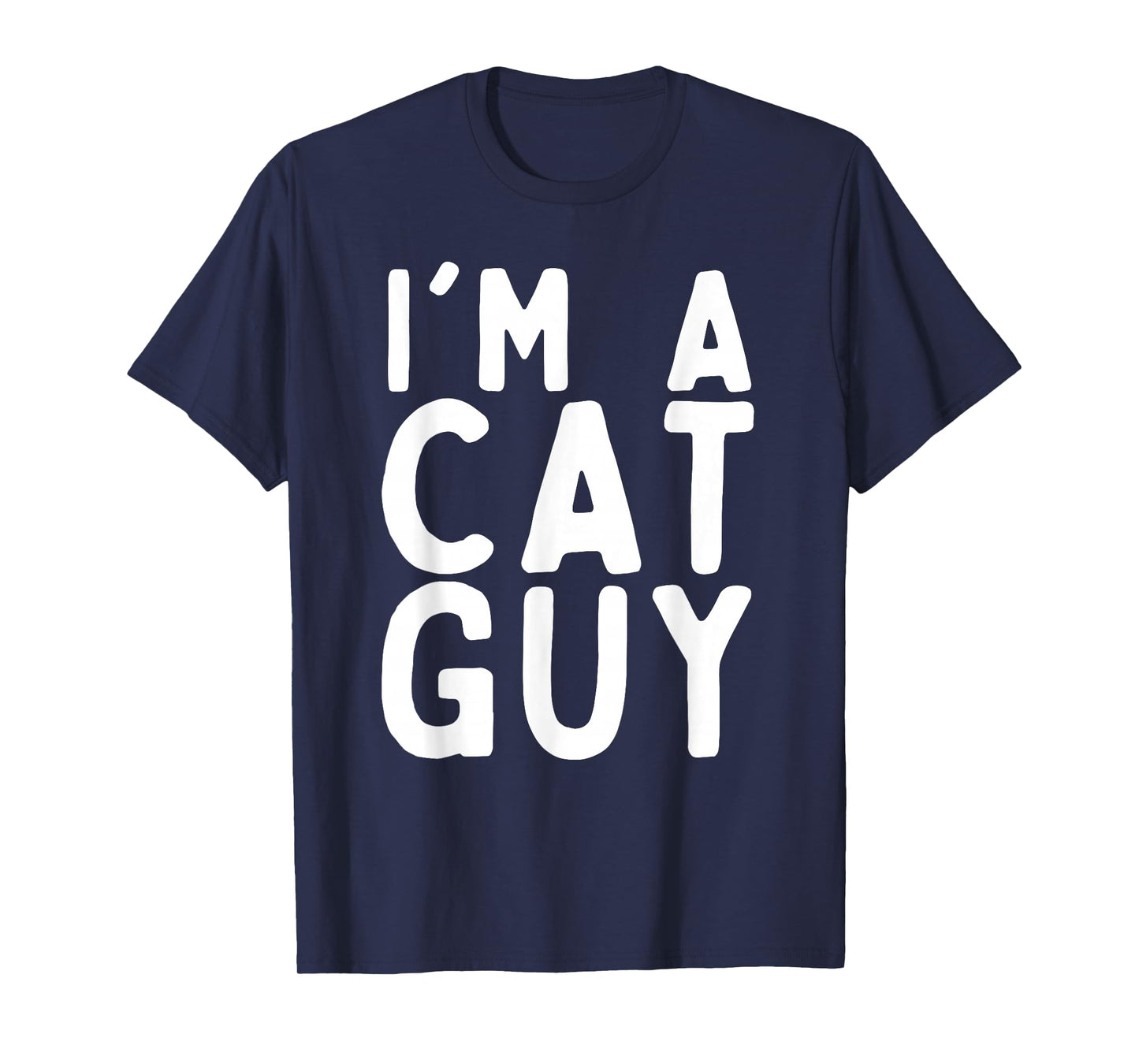 I'm a Cat Guy Funny Kitten Lover T-Shirt