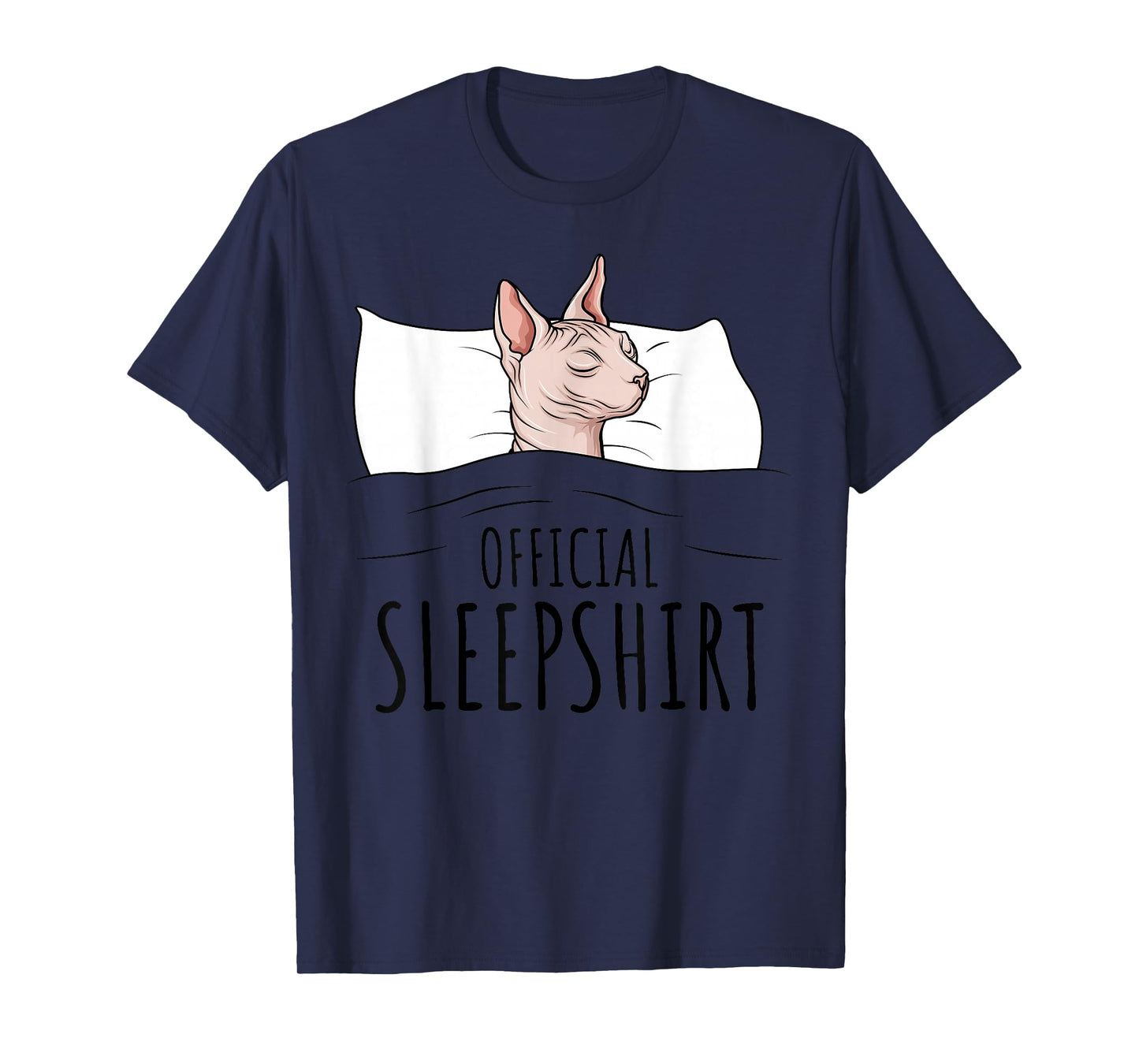 Sphynx Cat Sphinx Hairless Cat Official Sleepshirt T-Shirt