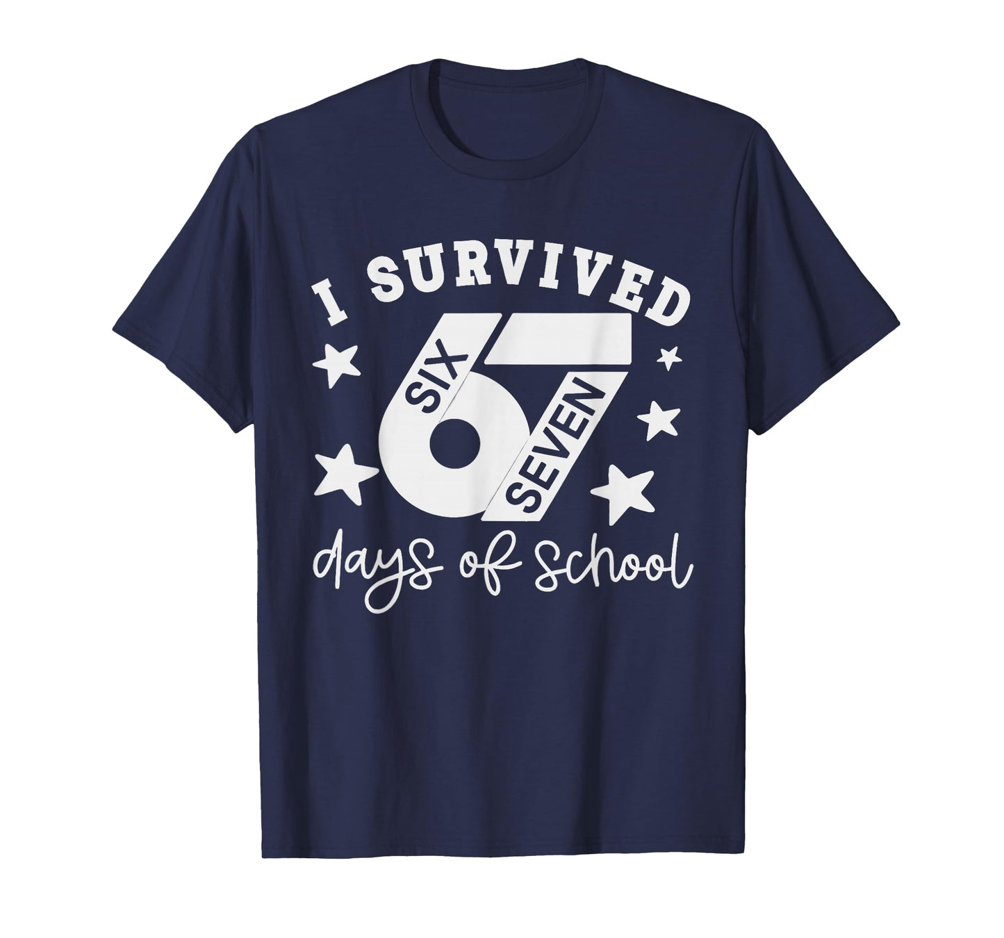 I Survived 67 Days of School Teachers Students 100th Day T-Shirt