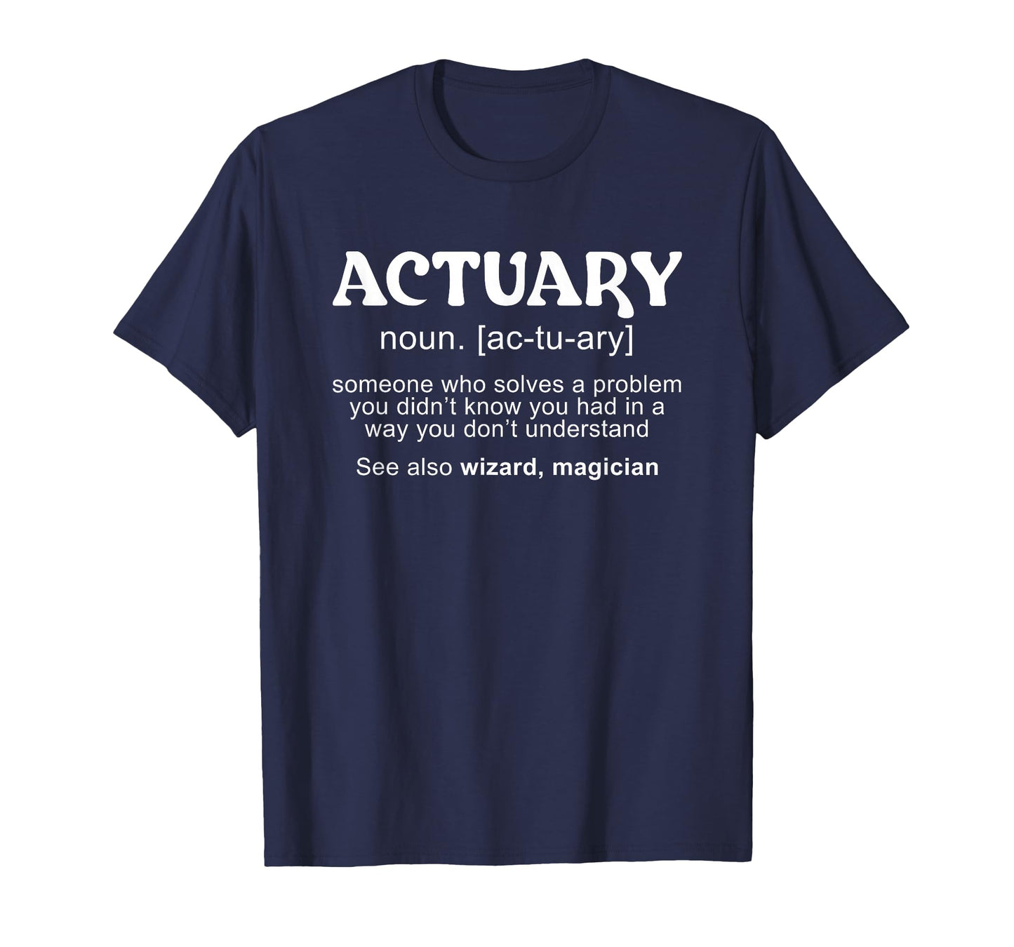 Actuary Definition Actuarial Actuaries T-Shirt