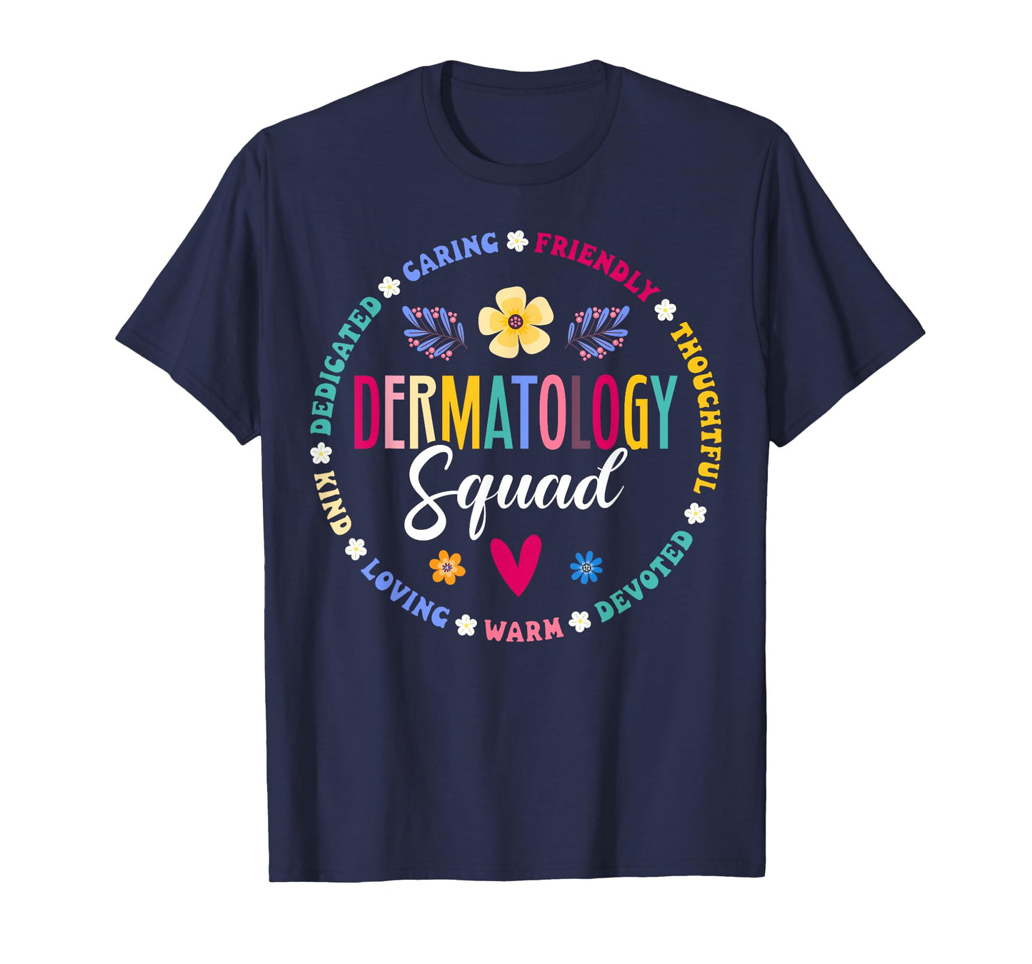 Cute Dermatology Squad Dermatologist Appreciation Nurse T-Shirt