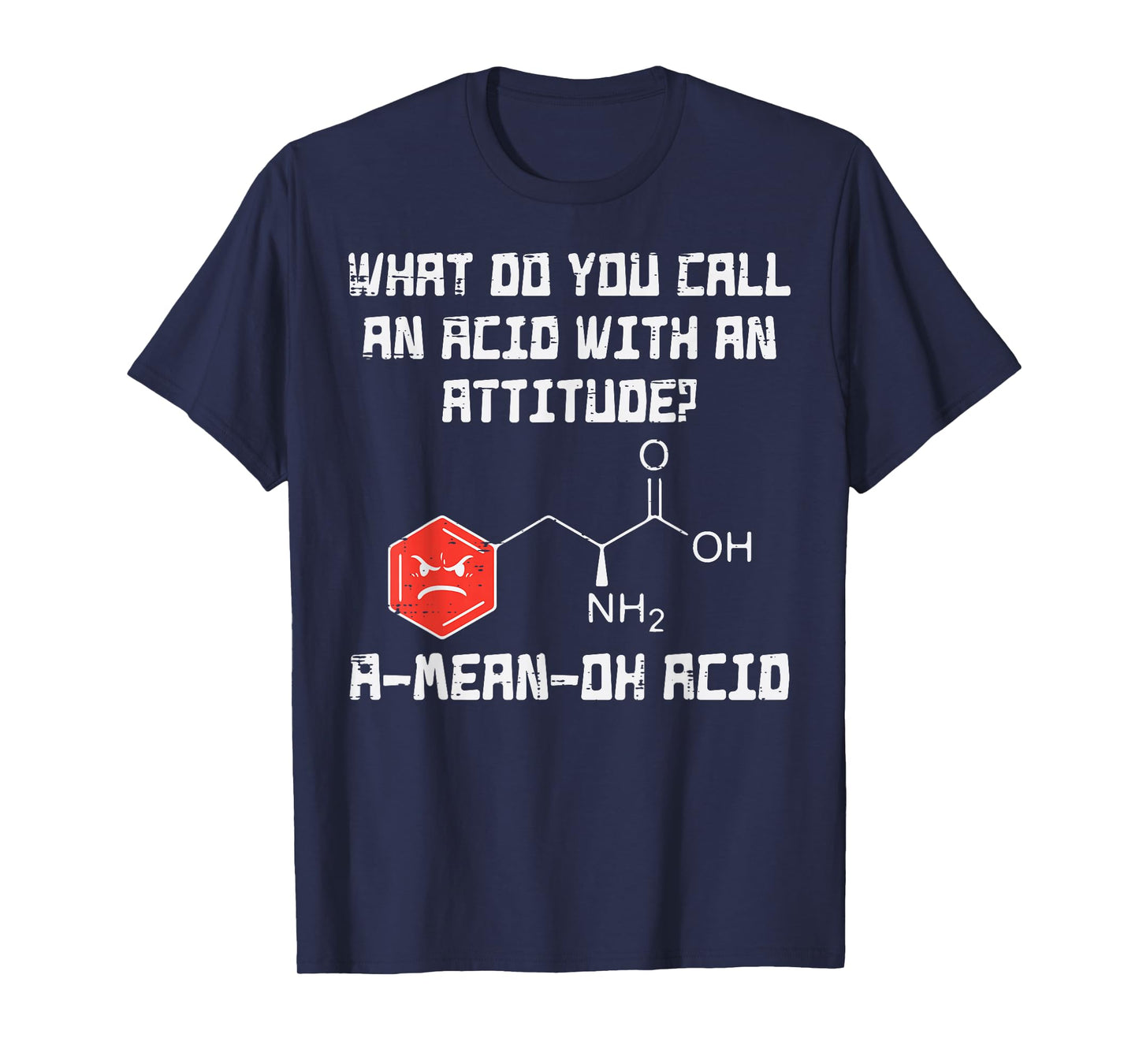 A Mean Oh Acid Funny Chemistry Joke Science Chemist Nerd T-Shirt