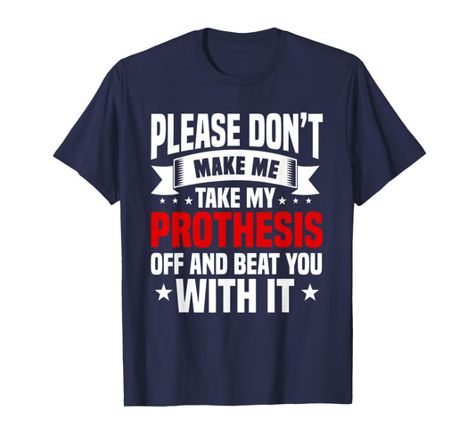 Amputation Prothesis Amputate Surgery Amputee Survivor T-Shirt
