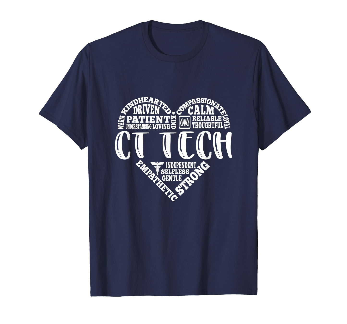 CT Tech, Radiologist, X-Ray Caring, Compassionate, Dedicated T-Shirt