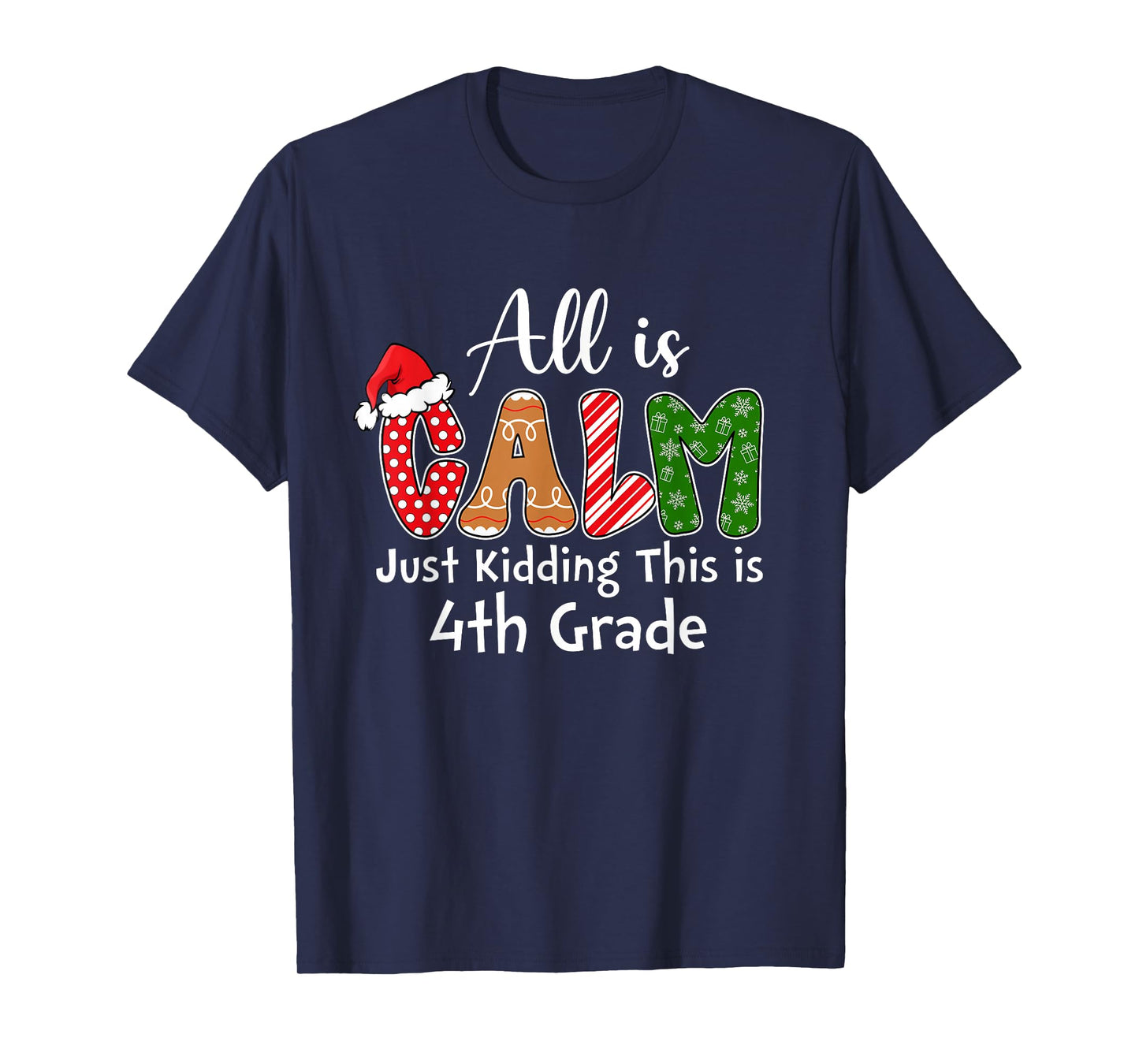 All is Calm Just Kidding This is 4th Grade Preppy Christmas T-Shirt