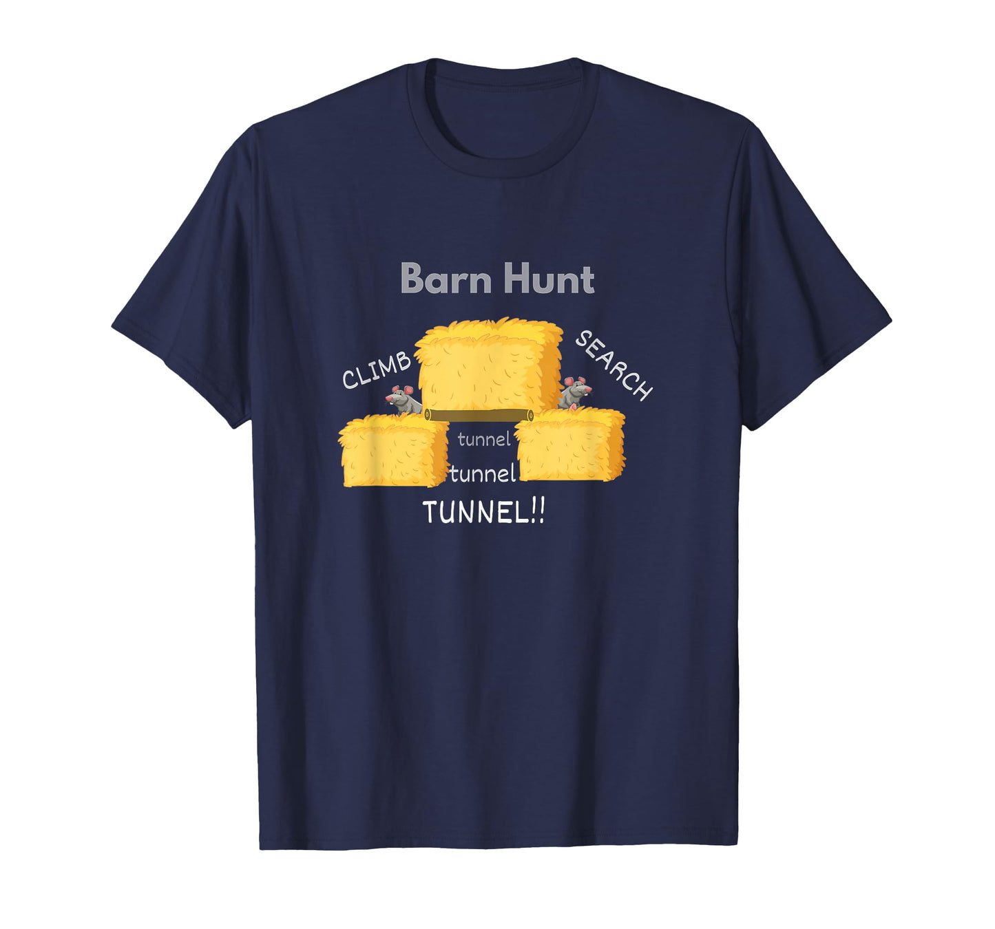 Funny Barn Hunt - Climb, Search, Tunnel, Tunnel, Tunnel T-Shirt