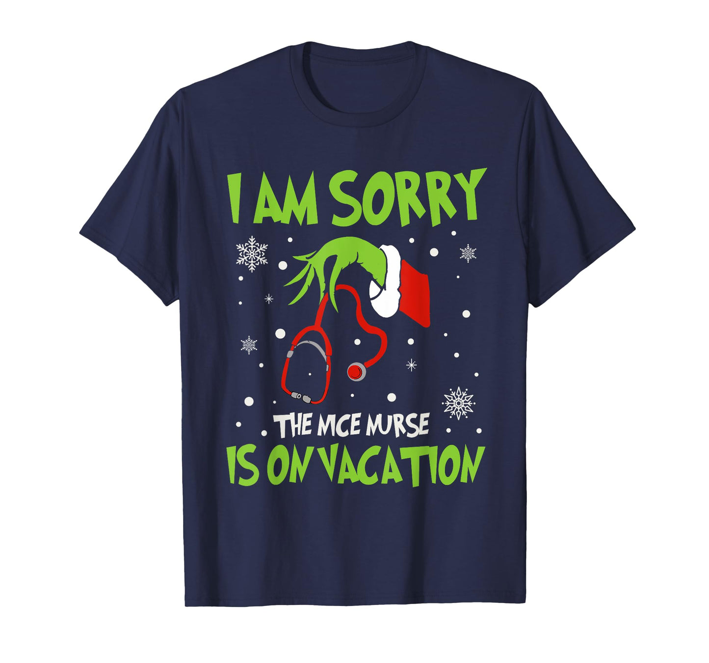 Christmas I Am Sorry The Nice Nurse Is On Vacation T-Shirt