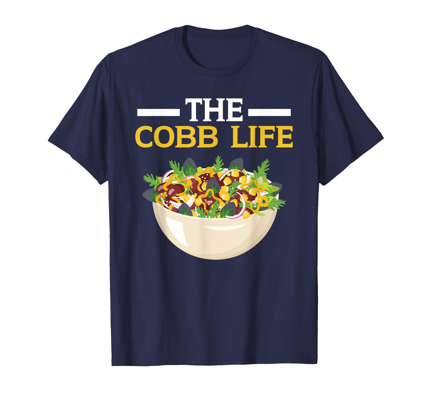 Cobb Salad Lover Foodie Food American Garden Salad T-Shirt